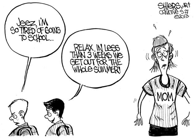 Relax. In less than three weeks we get out for the whole summer | Cartoon for June 1